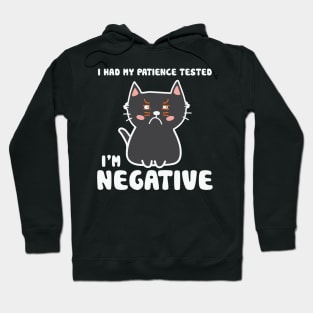 Sarcastic Black Cat I Had My Patience Tested I'm Negative Hoodie